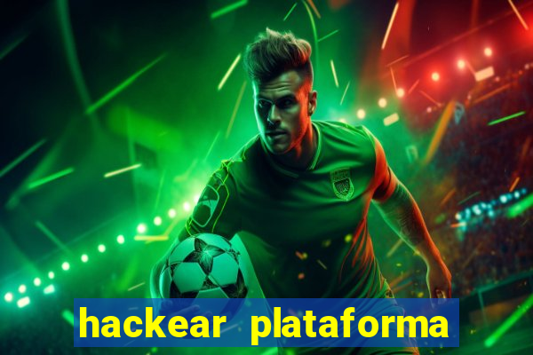 hackear plataforma de jogos